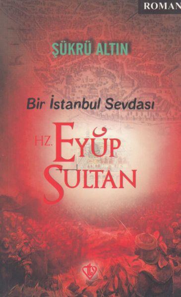 Bir İstanbul Sevdası - Hz. Eyüp Sultan
