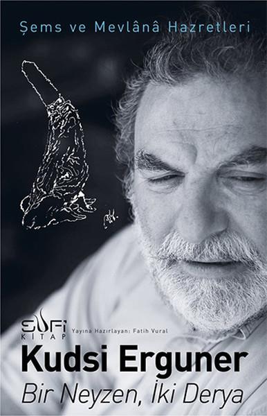 Bir Neyzen, İki Derya - Şems ve Mevlana Hazretleri