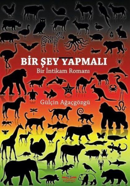 Bir Şey Yapmalı - Bir İntikam Romanı