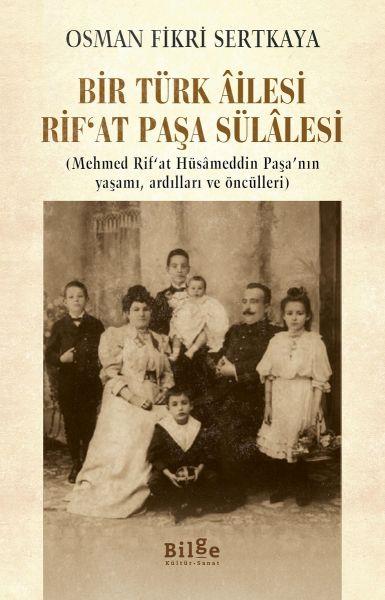 Bir Türk Ailesi Rifat Paşa Sülalesi