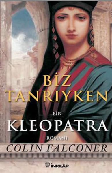 Biz Tanrıyken: Kleopatra