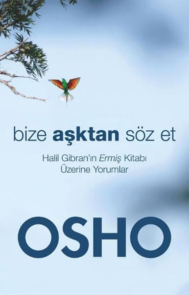 Bize Aşktan Söz Et  Halil Cibran'ın Ermiş Kitabı Üzerine Yorumlar