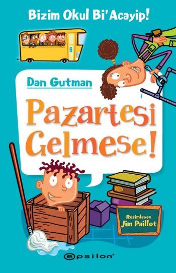 Bizim Okul Bi Acayip! 05 - Pazartesi Gelmese! (Ciltli)