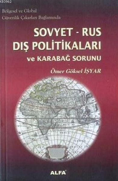 Bölgesel ve Global Güvenlik Çıkarları Bağlamında Sovyet-Rus Dış Politikaları ve Karabağ Sorunu