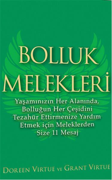 Bolluk Melekleri  Yaşamınızın Her Alanında, Bolluğun Her Çeşidini Tezahür Ettirmenize Yardım Etm