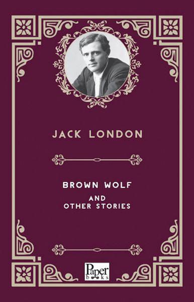 Brown Wolf And Other Stories    