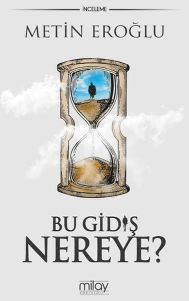 Bu Gidiş Nereye?