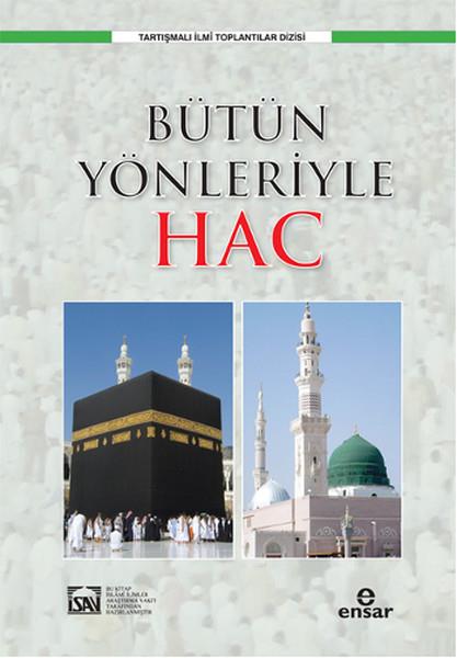 Bütün Yönleriyle Hac