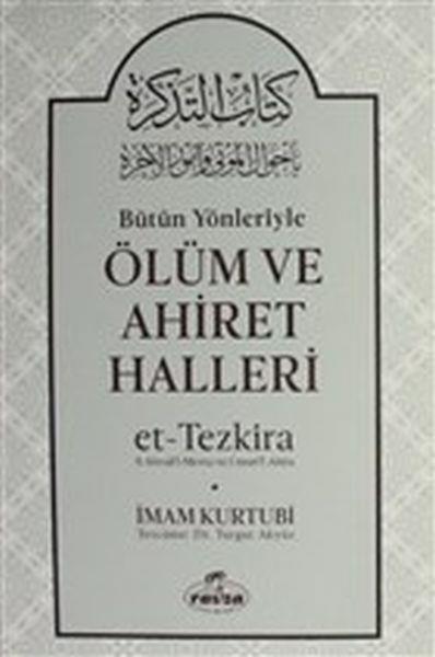Bütün Yönleriyle Ölüm ve Ahiret Halleri