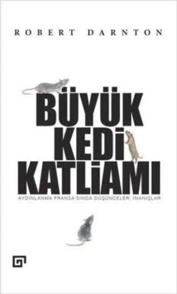 Büyük Kedi Katliamı  Aydınlanma Fransa’sında Düşünceler, İnanışlar