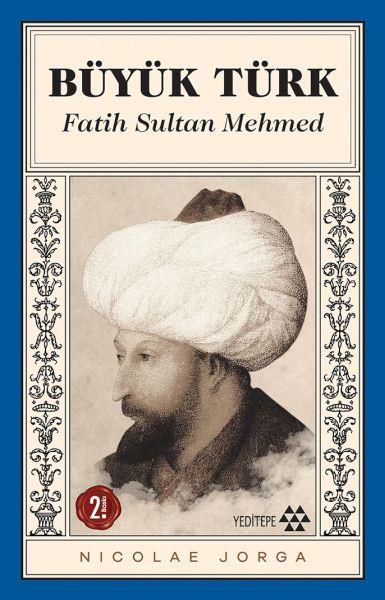 Büyük Türk - Fatih Sultan Mehmed