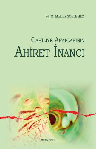 Cahiliye Araplarının Ahiret İnancı