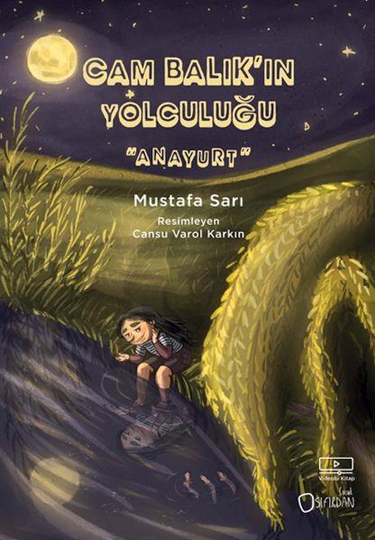 Cam Balık’ın Yolculuğu - Anayurt