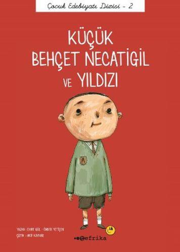 Çocuk Edebiyatı Dizisi 2 - Küçük Behçet Necatigil ve Yıldızı