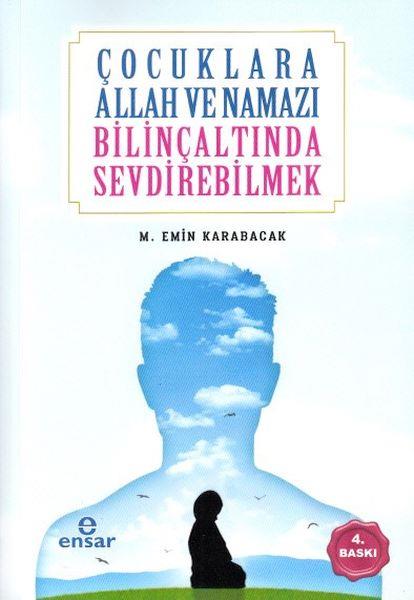 Çocuklara Allah ve Namazı Bilinçaltında Sevdirebilmek
