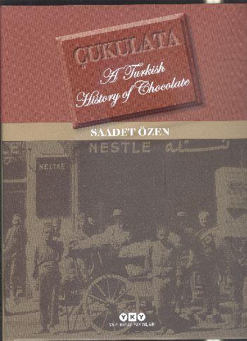 Çukulata  A Turkish History of Chocolate