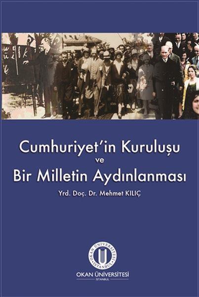 Cumhuriyetin Kuruluşu Ve Bir
Milletin Aydınlanması