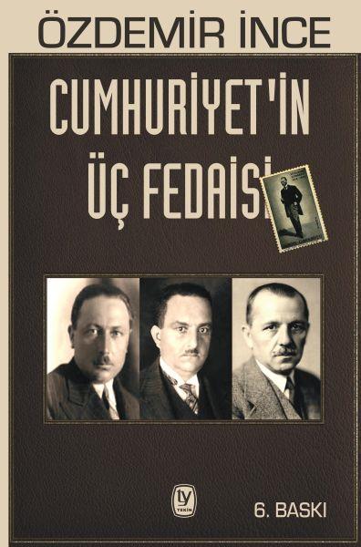 Cumhuriyet'in Üç Fedaisi