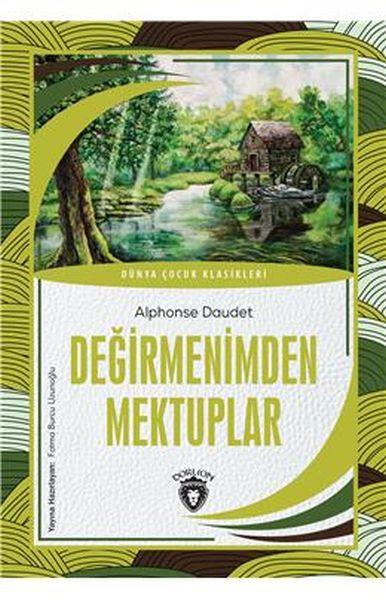 Değirmenimden Mektuplar - Dünya Çocuk Klasikleri