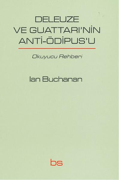 Deleuze ve Guattari'nin Anti-Ödipus'u  Okuyucu Rehberi