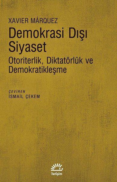 Demokrasi Dışı Siyaset - Otoriterlik Diktatörlük ve Demokratikleşme