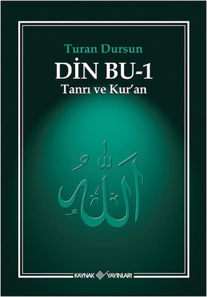 Din Bu-1 Tanrı ve Kur'an