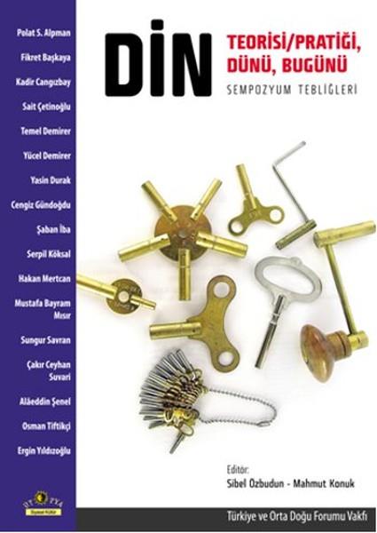 Din: Teorisi / Pratiği,Dünü,Bugünü