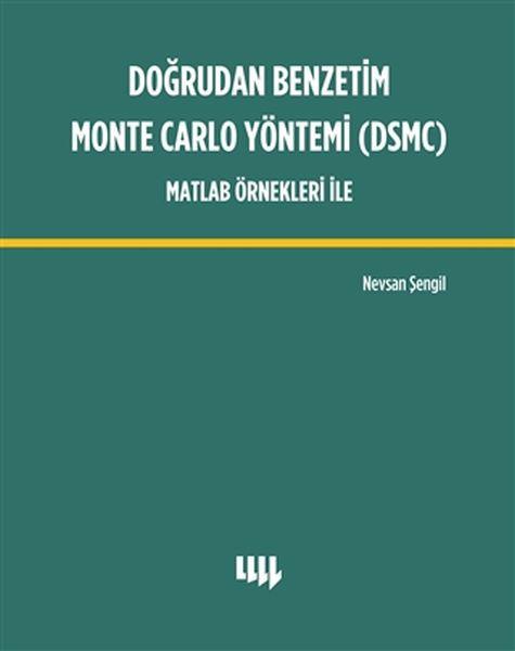 Doğrudan Benzetim Monte Carlo Yöntemi (DSMC) Matlab Örnekleri İle