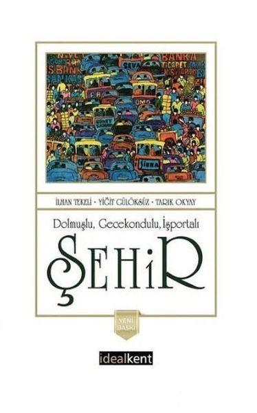 Dolmuşlu Gecekondulu İşportalı Şehir