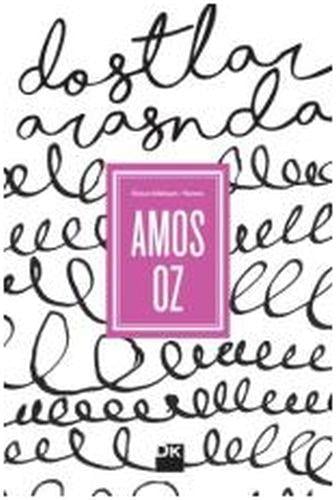 Dostlar Arasında Amos Oz
