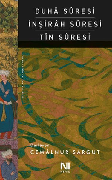 Duhâ Sûresi, İnşirâh Sûresi, Tîn Sûresi