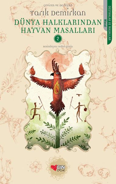 Dünya Halklarından Hayvan Masalları - 2