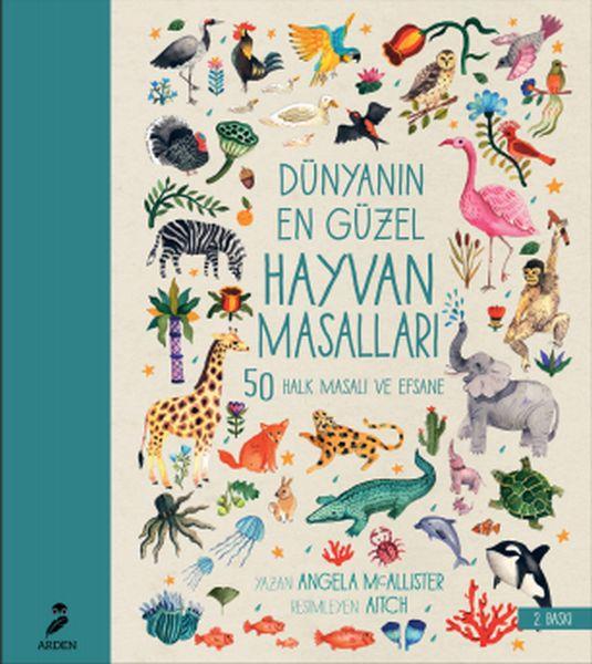 Dünyanın En Güzel Hayvan Masalları - 50 Halk Masalı ve Efsane