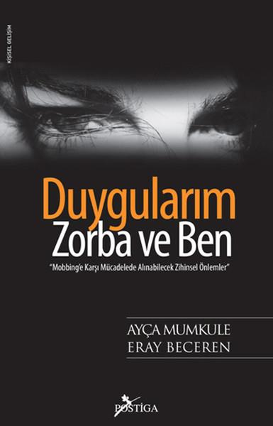 Duygularım, Zorba ve Ben