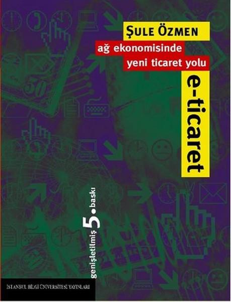 E-Ticaret  Ağ Ekonomisinde Yeni Ticaret Yolu