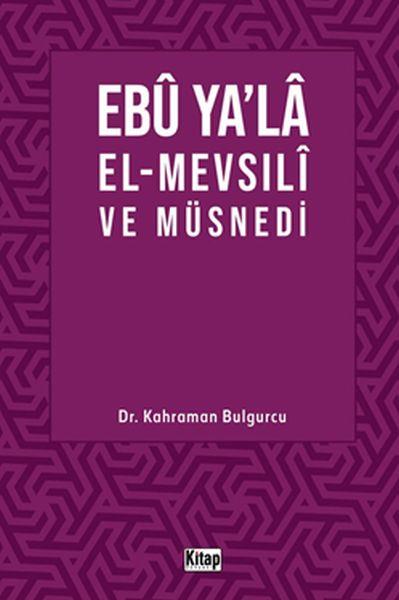 Ebu Ya’la El-Mevsılı ve Müsnedi