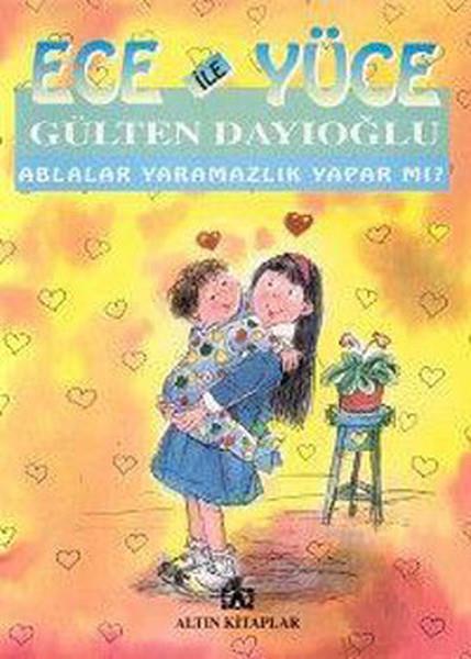 Ece ile Yüce / Ablalar Yaramazlık Yapar mı?