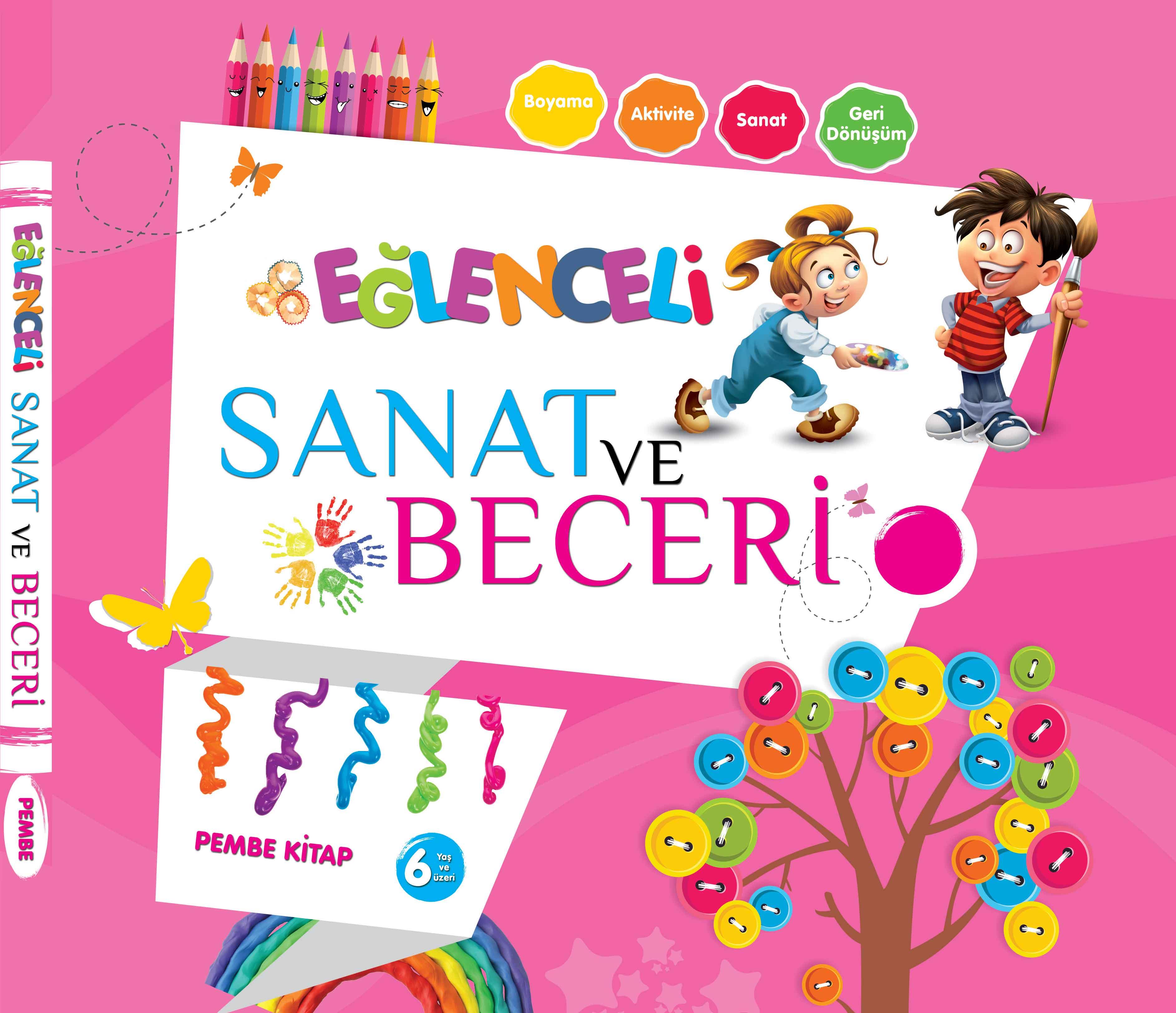 Eğlenceli Sanat ve Beceri - Pembe Kitap +6 Yaş