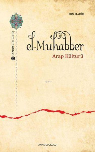 El-Muhabber / İslam Klasikleri 13 - Arap Kültürü