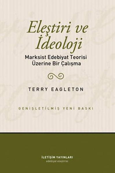 Eleştiri ve İdeoloji  Marksist Edebiyat Teorisi Üzerine Bir Çalışma