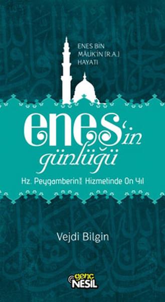 Enes’in Günlüğü - Enes Bin Malik’in (R.A.) Hayatı