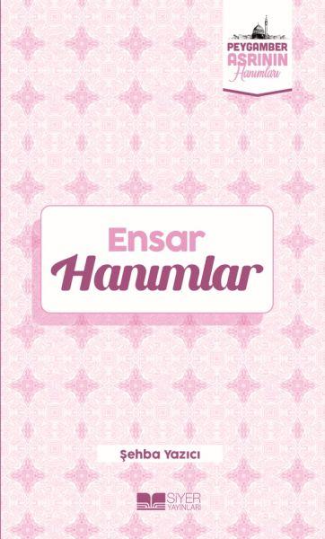 Ensar Hanımlar Peygamber Asrının Hanımları 6