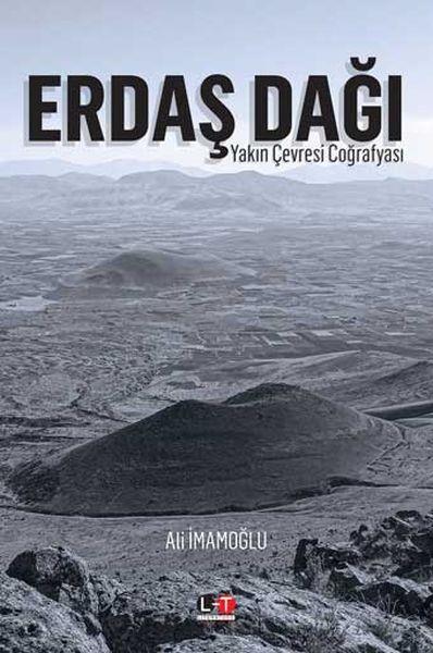 Erdaş Dağı Yakın Çevresi Coğrafyası