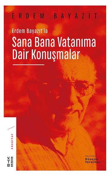 Erdem Bayazıt’la Sana Bana Vatanıma Dair Konuşmalar