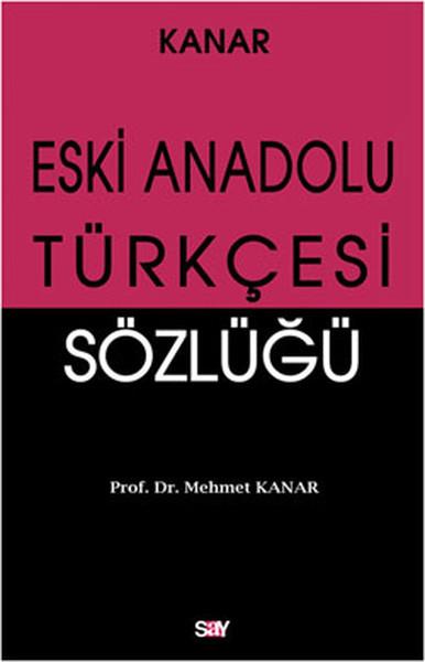 Eski Anadolu Türkçesi Sözlüğü