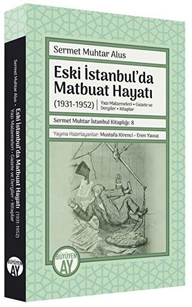 Eski İstanbul'da Matbuat Hayatı (1931-1950)