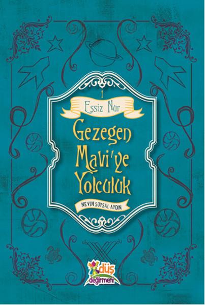 Eşşiz Nur 1 - Gezegen Mavi'ye Yolculuk