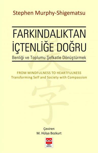 Farkındalıktan İçtenliğe Doğru Stephan Murphy-Shigematsu