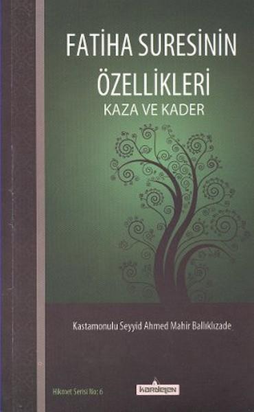 Fatiha Suresinin Özellikleri  Kaza ve Kader
