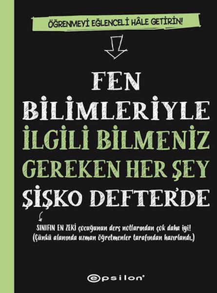 Fen Bilimleriyle İlgili Bilmeniz Gereken Her Şey Şişko Defter’de